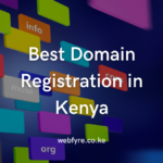 Best Domain Registration in Kenya
