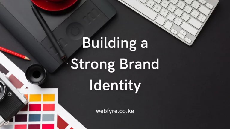 Building a Strong Brand Identity: 11 Steps to Stand Out in Your Market