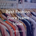 Best Fashion Store Name Ideas