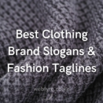 Best Clothing Brand Slogans & Fashion Taglines