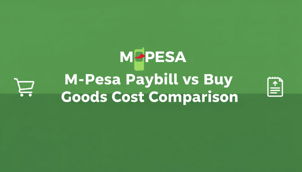 M-Pesa Paybill vs Buy Goods cost comparison