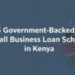 government-backed small business loan schemes Kenya